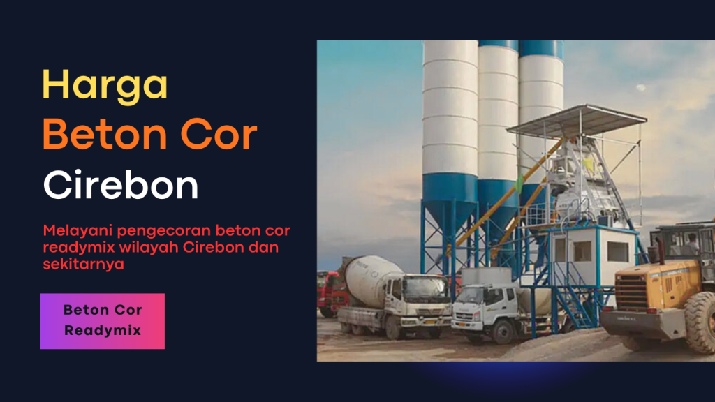 Harga Beton Cor Cirebon Per M3